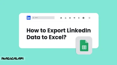 How to Export LinkedIn Data to Excel? - extract linkedin data to excel