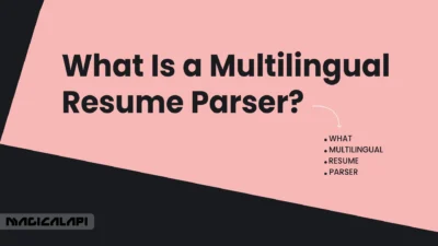 What Is a Multilingual Resume Parser