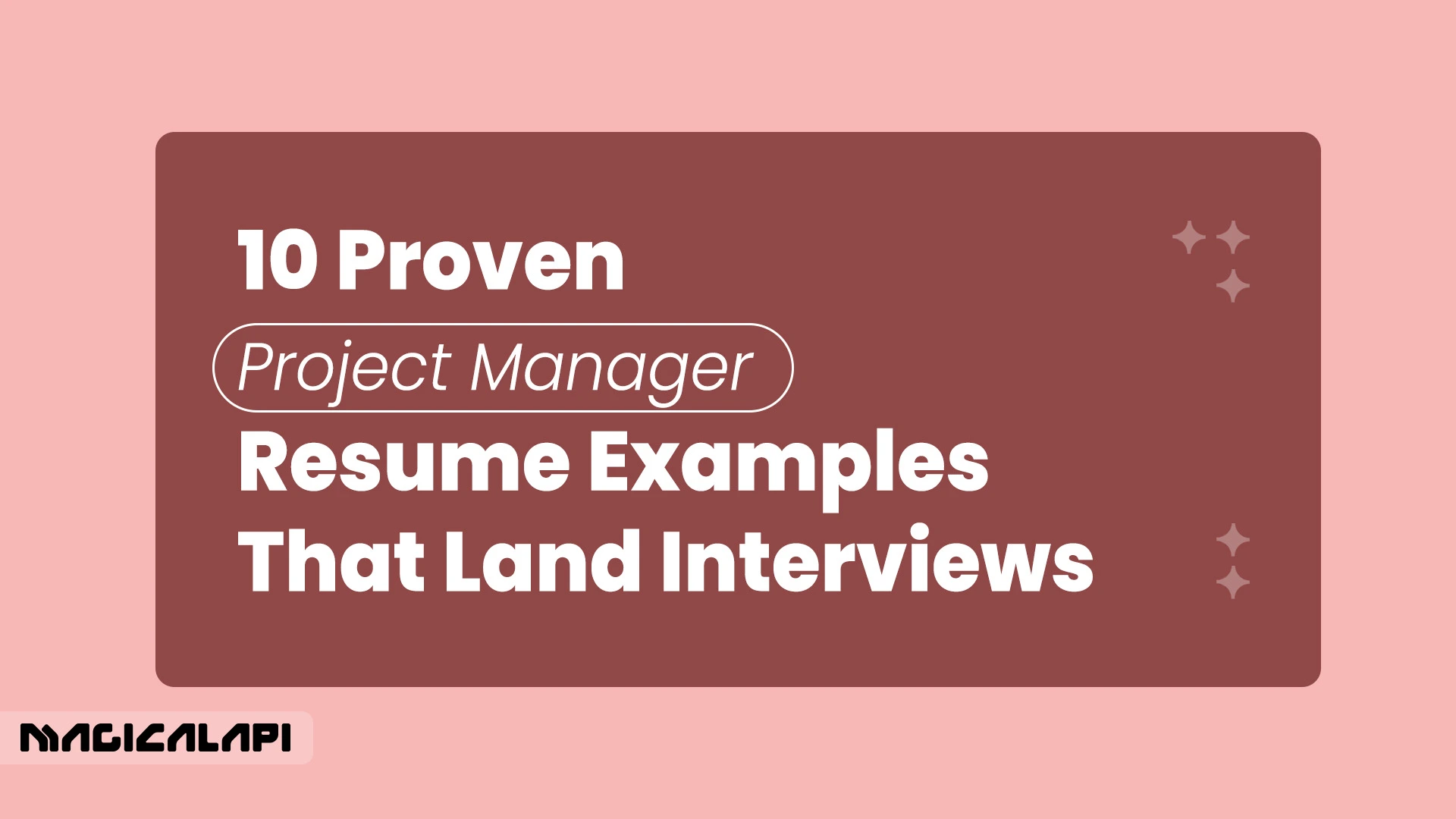 10 Proven Project Manager Resume Examples That Land Interviews - MagicalAPI