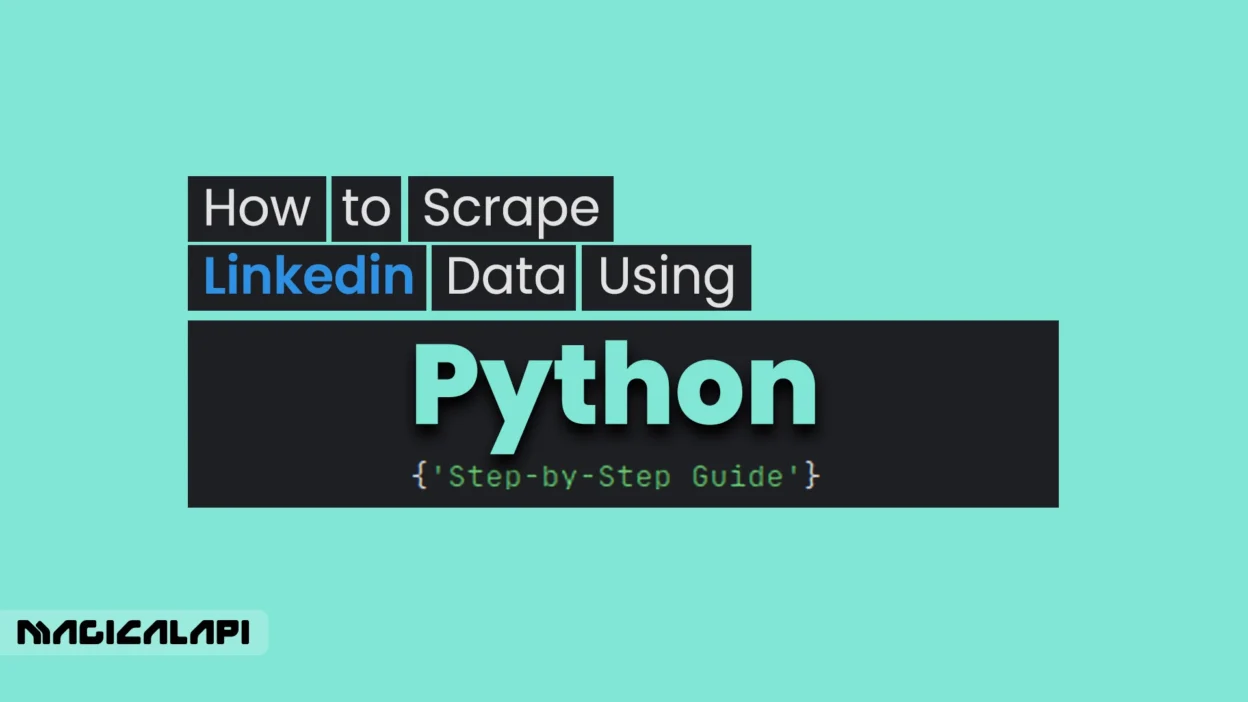 How to Scrape LinkedIn Data Using Python