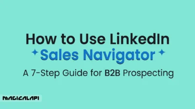 How to Use LinkedIn Sales Navigator A 9‑Step Guide for B2B Prospecting