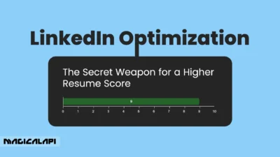 LinkedIn Optimization: The Secret Weapon for a Higher Resume Score