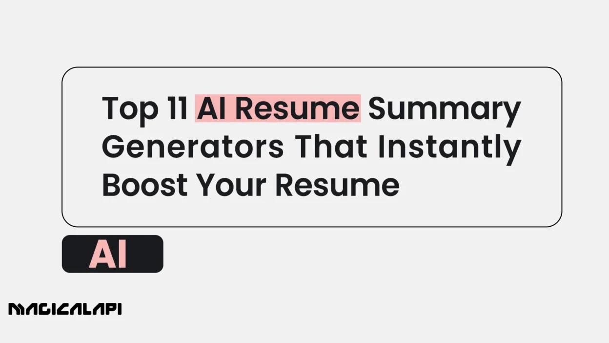 Top 11 AI Resume Summary Generators That Instantly Boost Your Resume