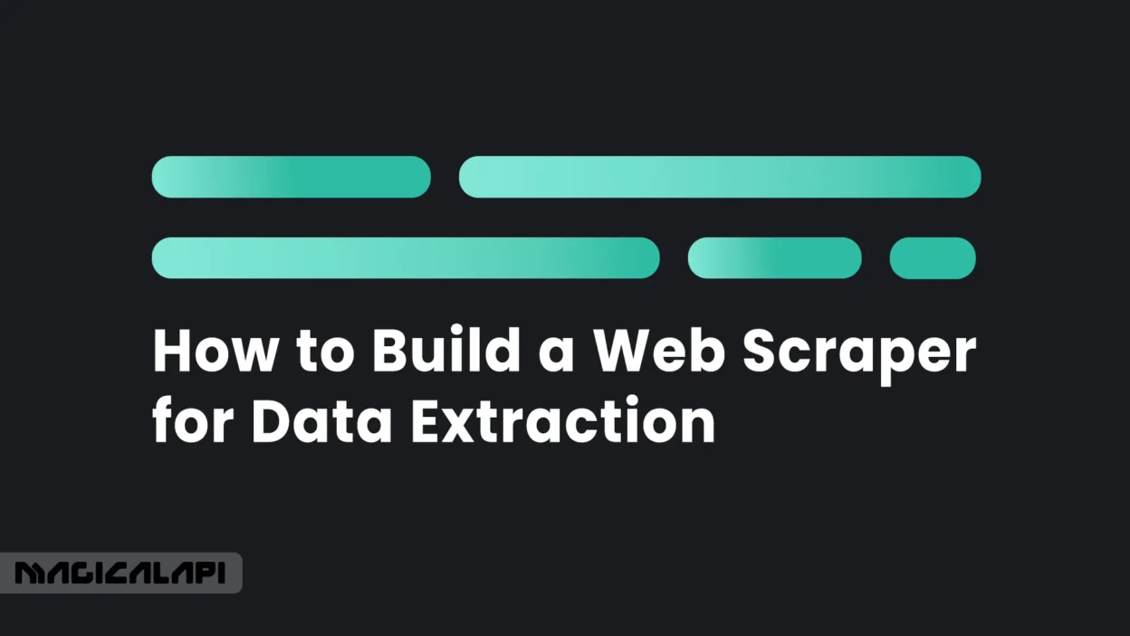 How to Build a Web Scraper for Data Extraction